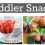 What is Healthy Snack for Toddlers and Preschoolers?